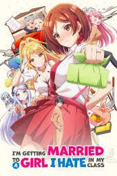 Class no Daikirai na Joshi to Kekkon Suru Koto ni Natta. [12/12] (2025) Sub ITA Streaming
